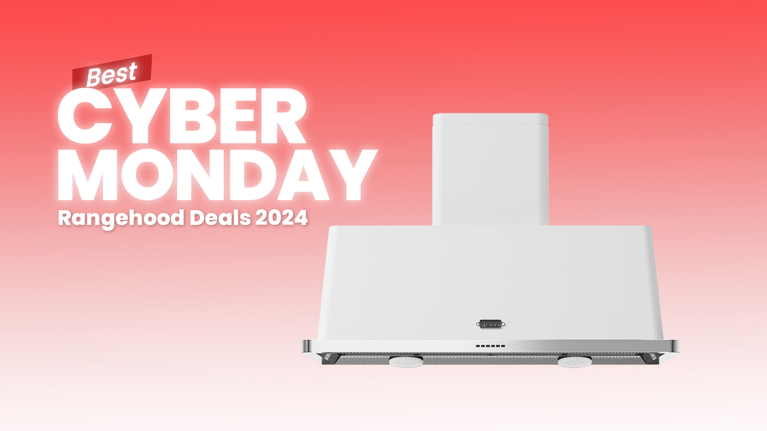 Cyber Monday Best Rangehood Deals 2024 1 Best Range Hoods