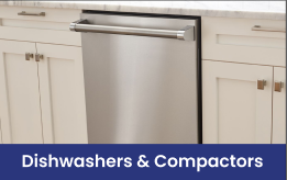 Dishwashers and Compactors